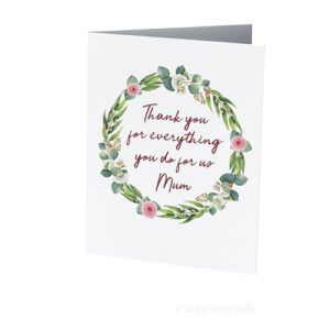 Thank you for everything you do for us mum Mother's Day greeting card by Creatively Belle