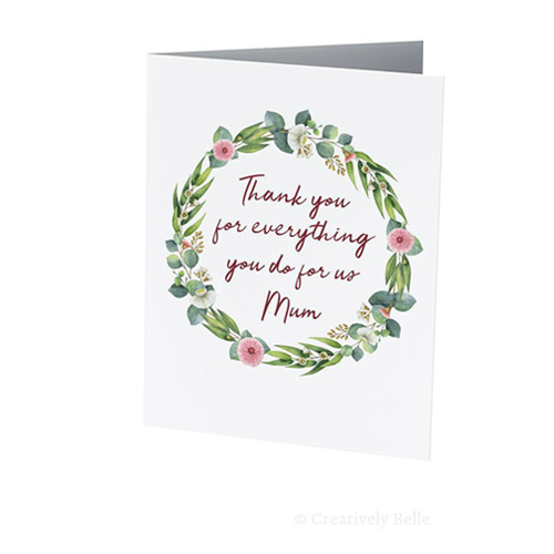 Thank you for everything you do for us mum Mother's Day greeting card by Creatively Belle